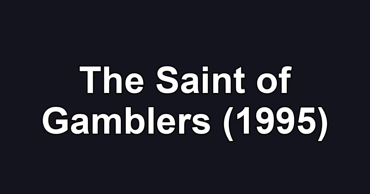 The Saint of Gamblers (1995)