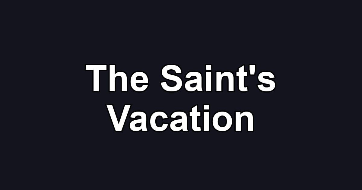 The Saint's Vacation