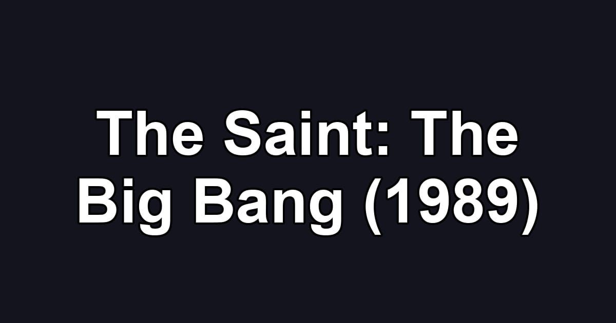 The Saint: The Big Bang (1989)