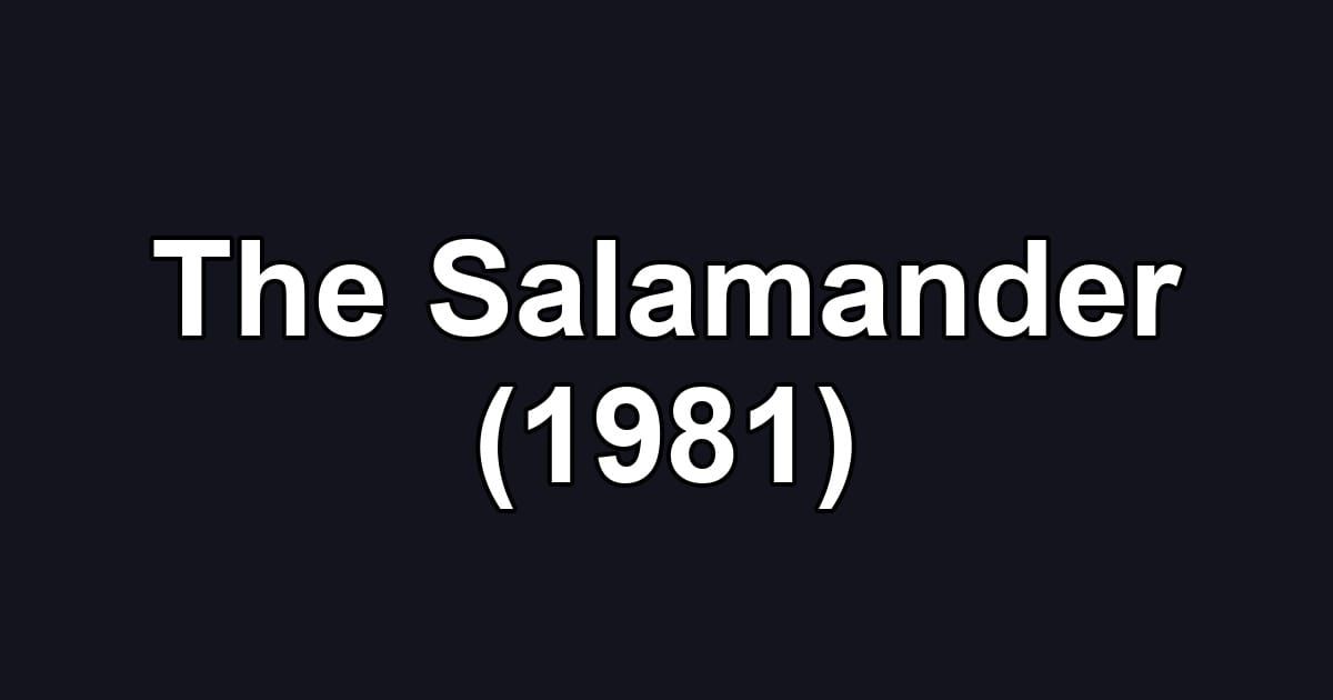 The Salamander (1981)