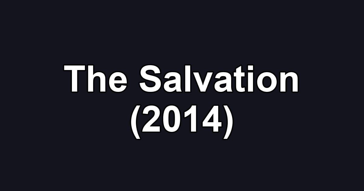 The Salvation (2014)