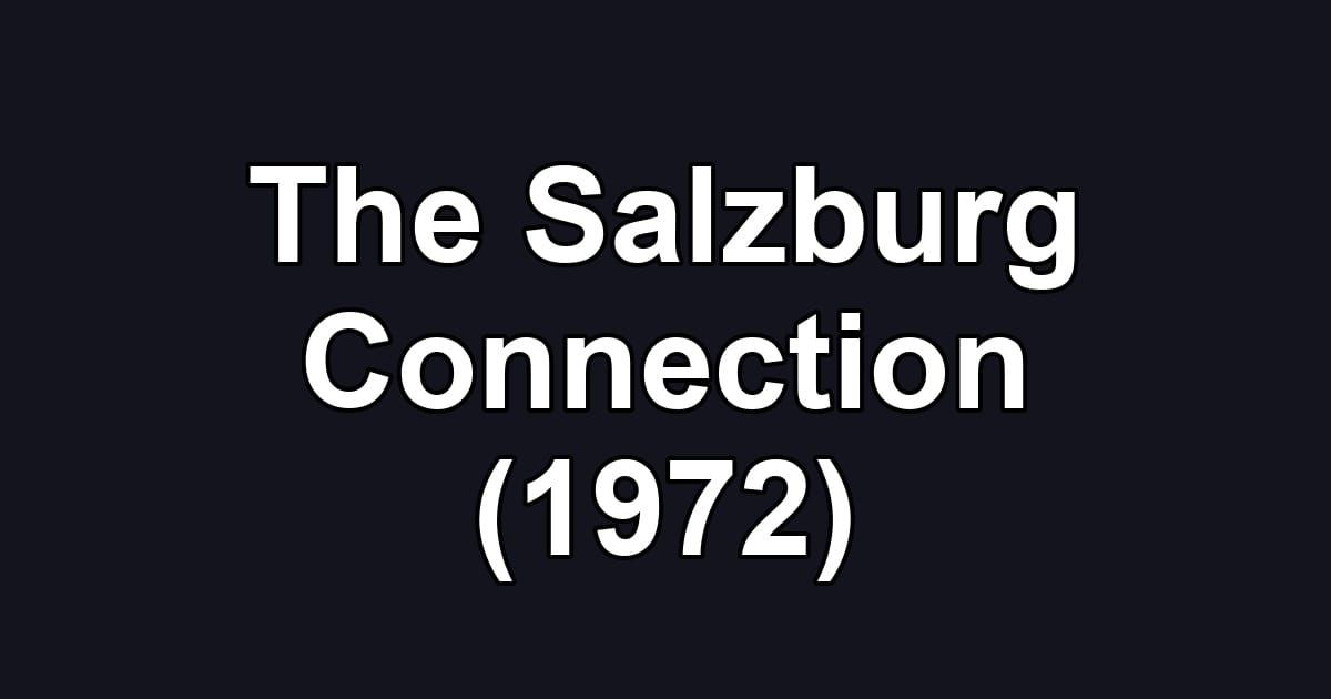 The Salzburg Connection (1972)