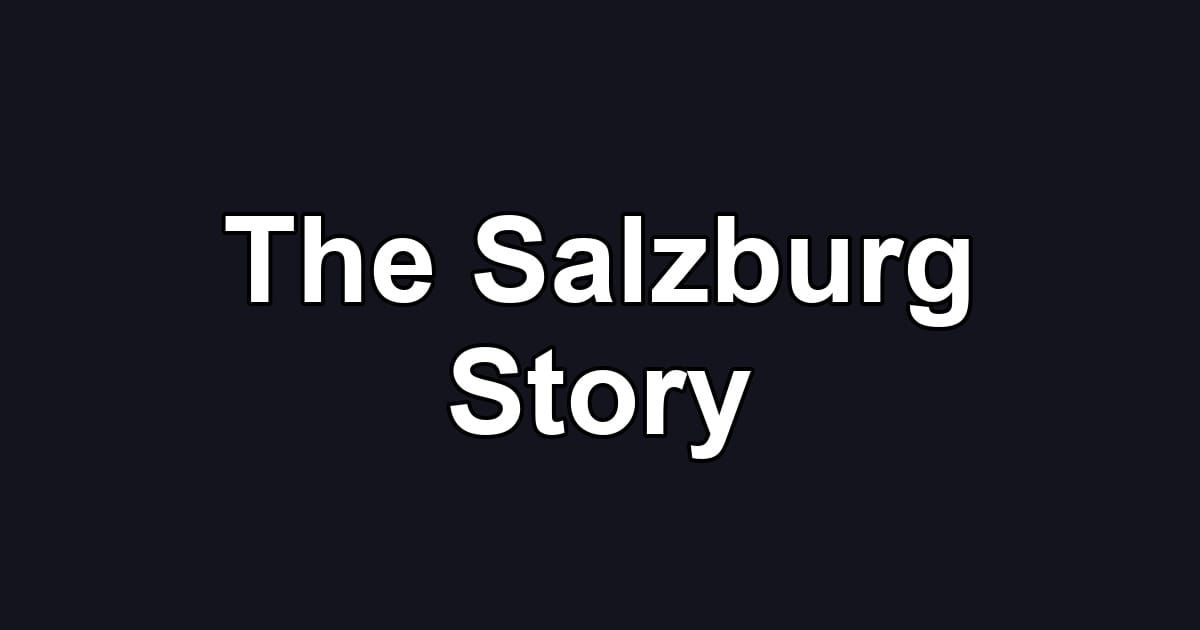The Salzburg Story