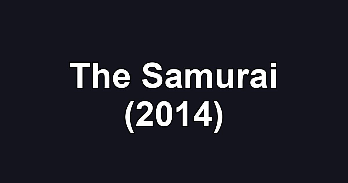 The Samurai (2014)