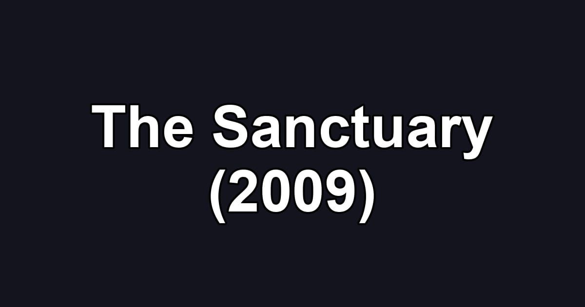 The Sanctuary (2009)