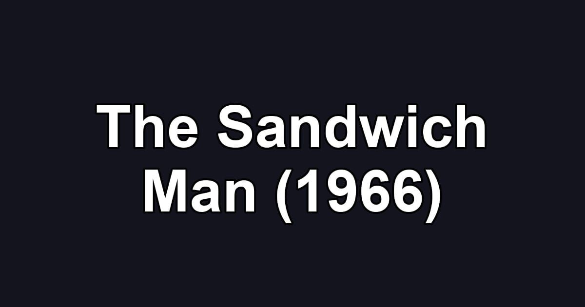 The Sandwich Man (1966)