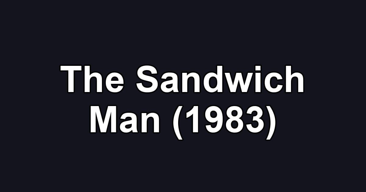 The Sandwich Man (1983)