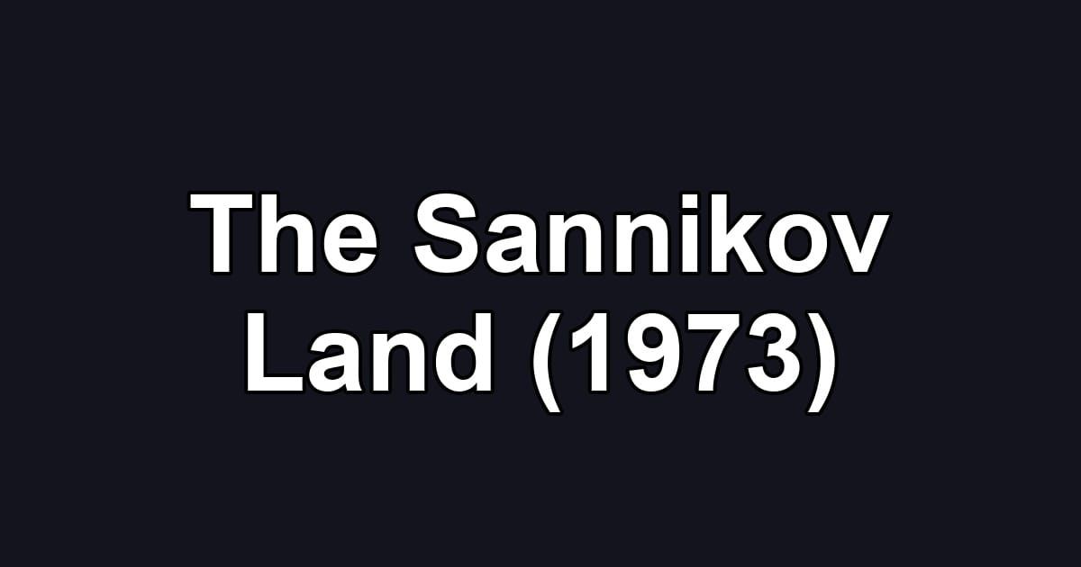 The Sannikov Land (1973)