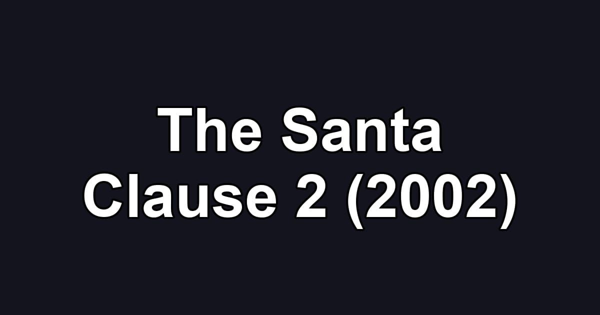 The Santa Clause 2 (2002)