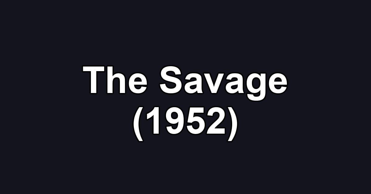 The Savage (1952)