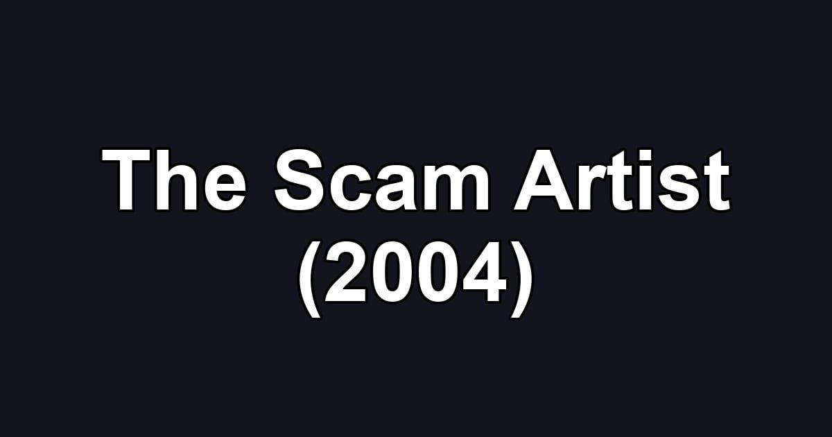 The Scam Artist (2004)