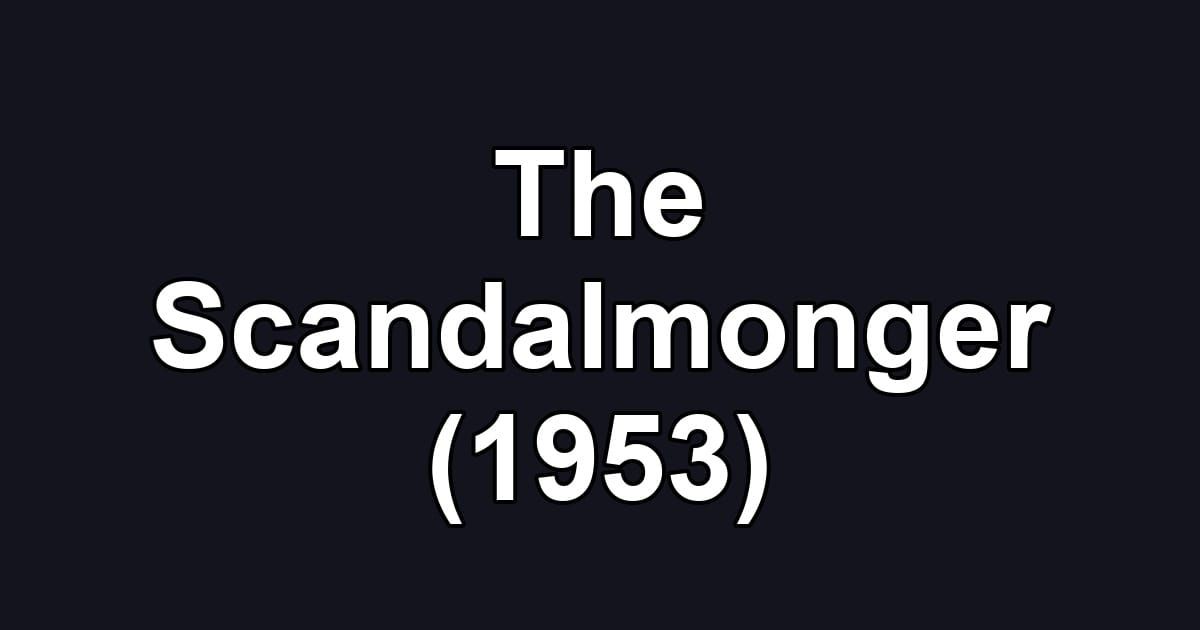The Scandalmonger (1953)