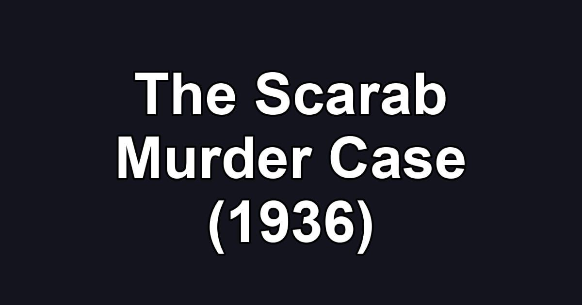 The Scarab Murder Case (1936)