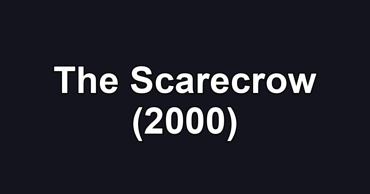 The Scarecrow (2000)