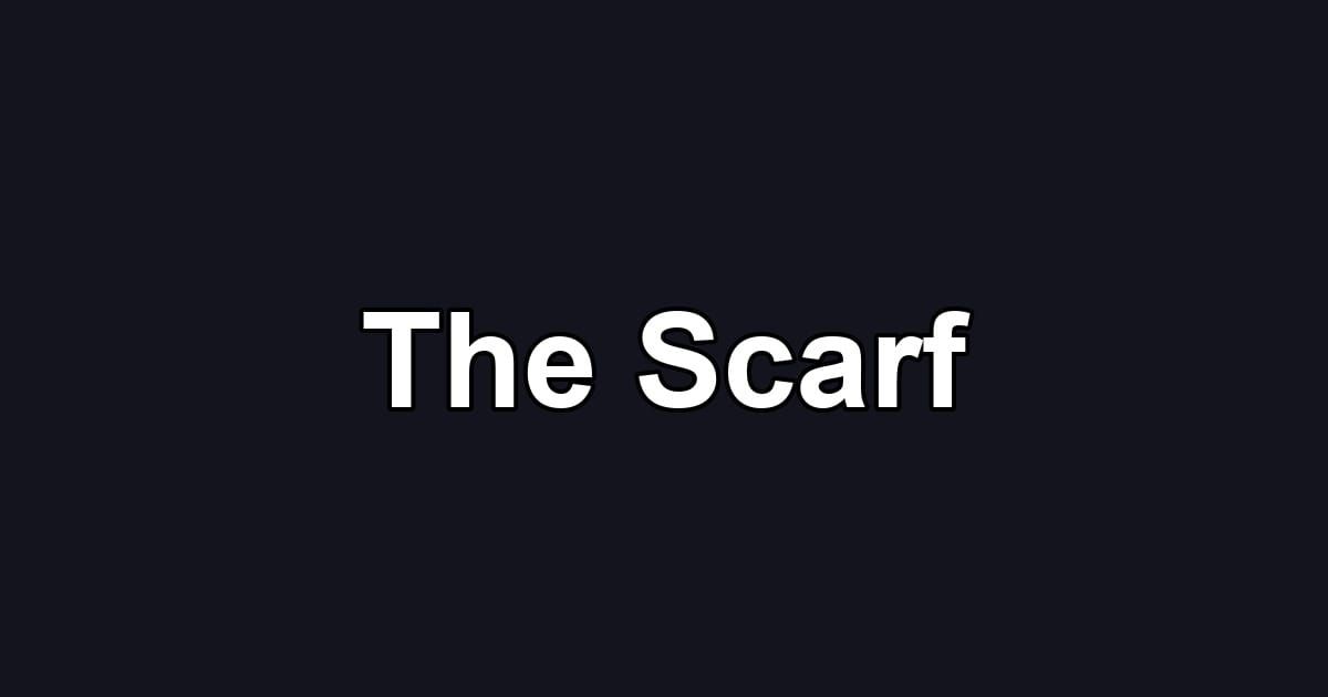 The Scarf