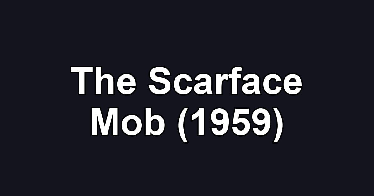 The Scarface Mob (1959)
