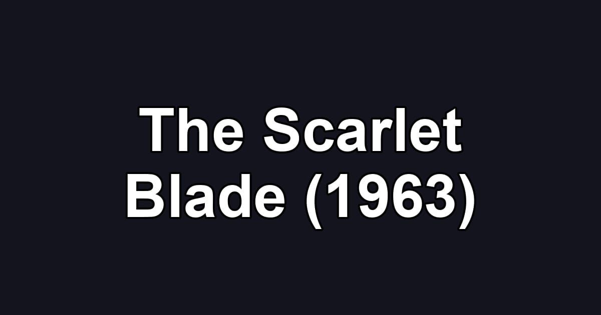 The Scarlet Blade (1963)