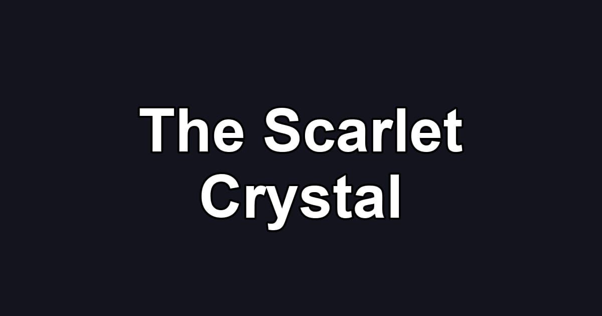 The Scarlet Crystal