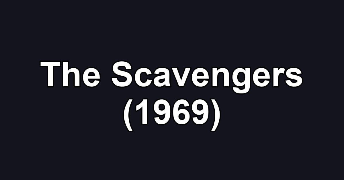 The Scavengers (1969)