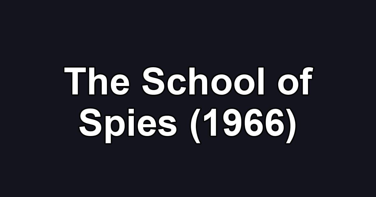 The School of Spies (1966)
