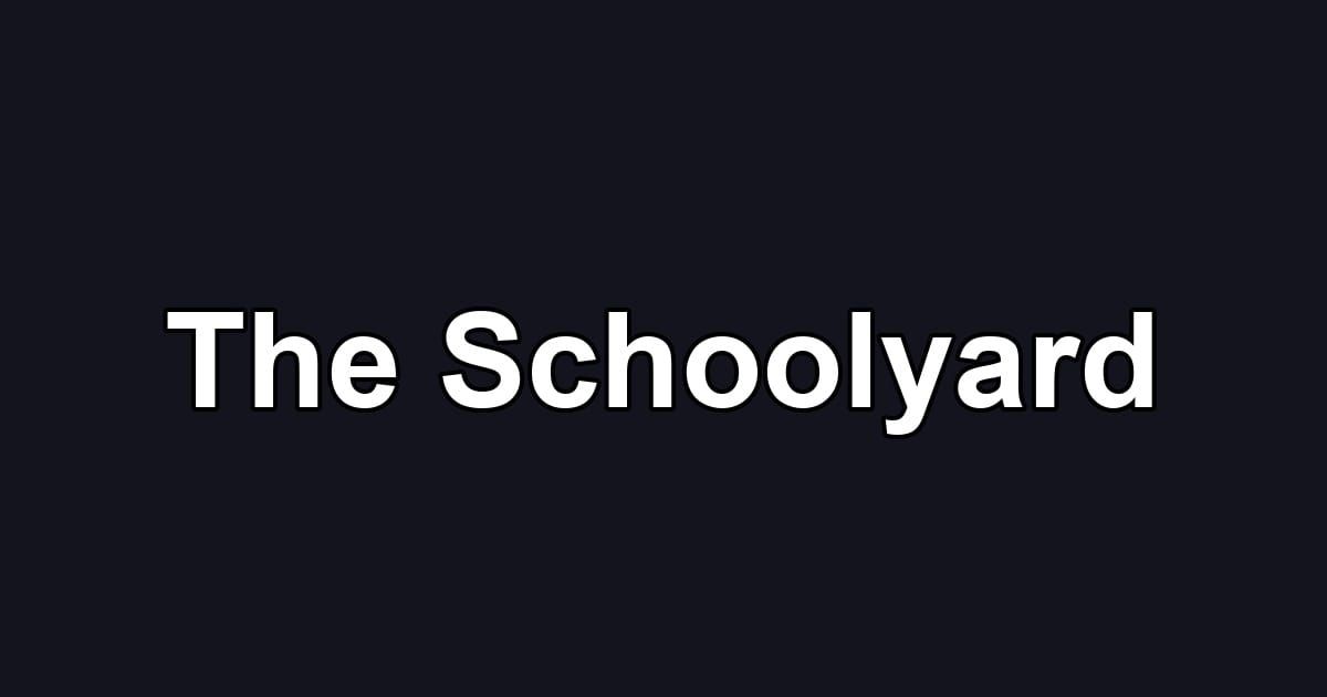 The Schoolyard
