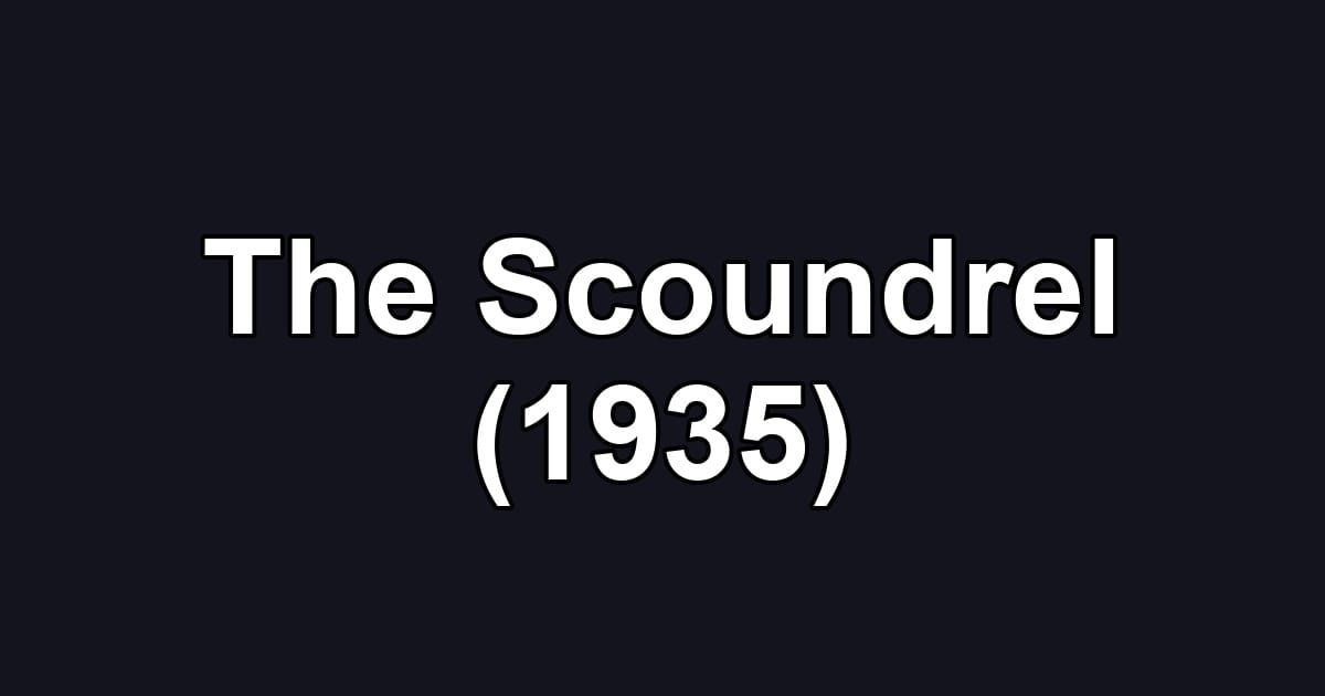 The Scoundrel (1935)