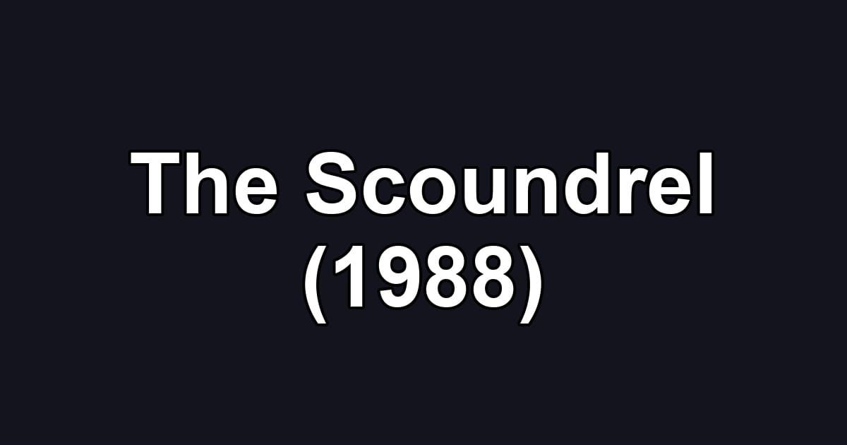 The Scoundrel (1988)