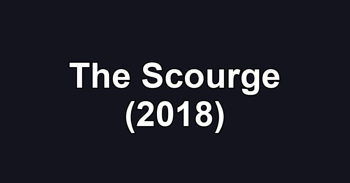 The Scourge (2018)