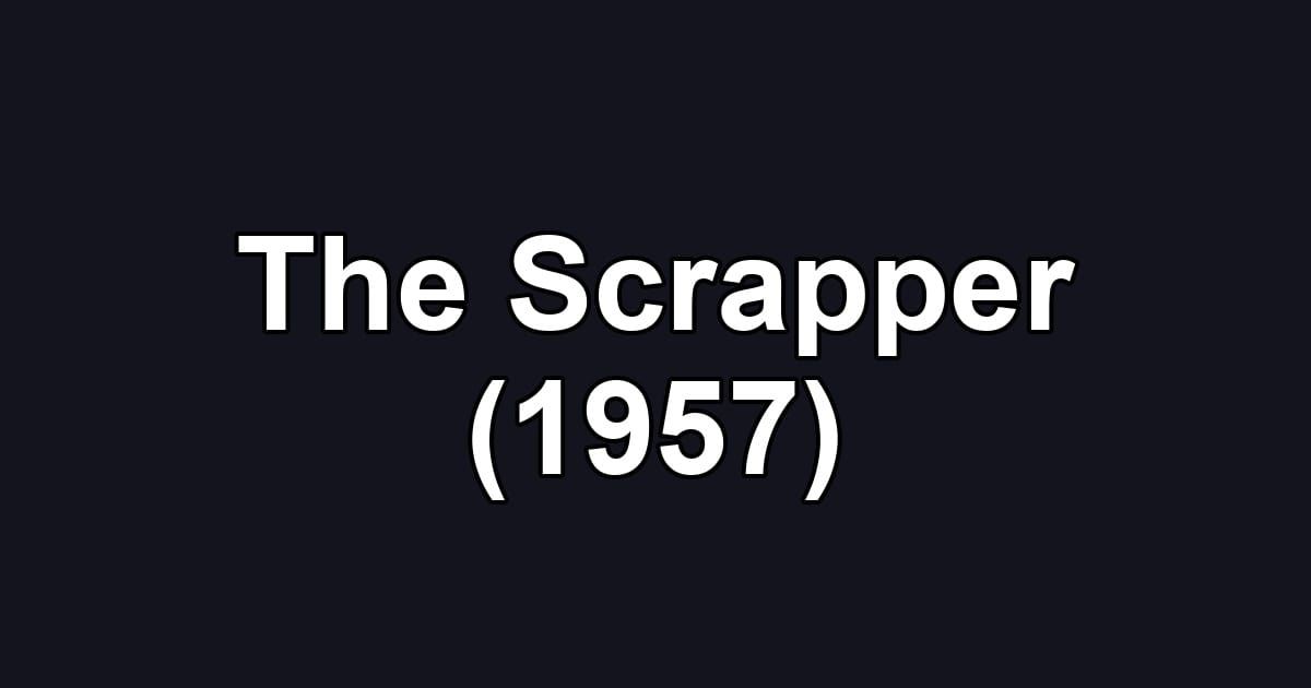 The Scrapper (1957)
