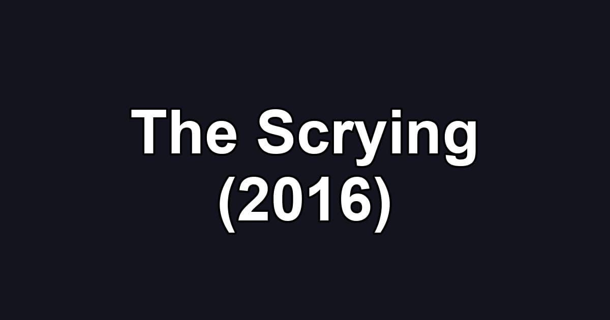 The Scrying (2016)