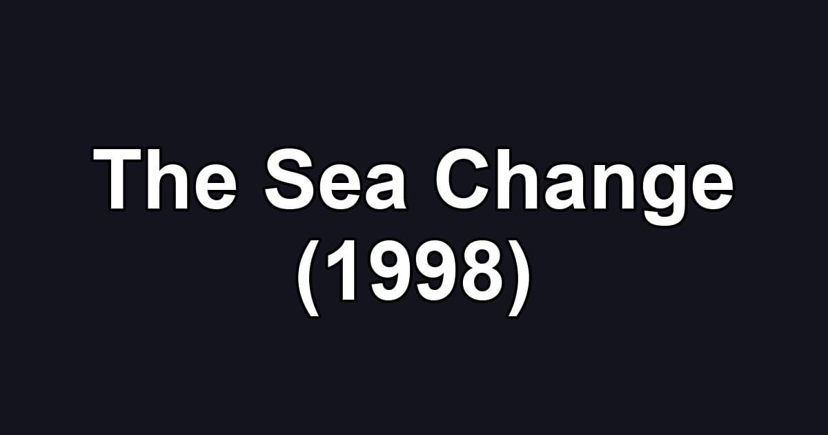 The Sea Change (1998)