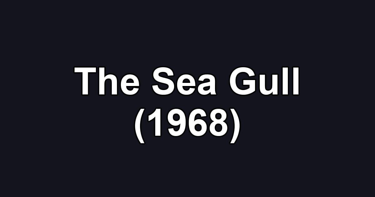The Sea Gull (1968)