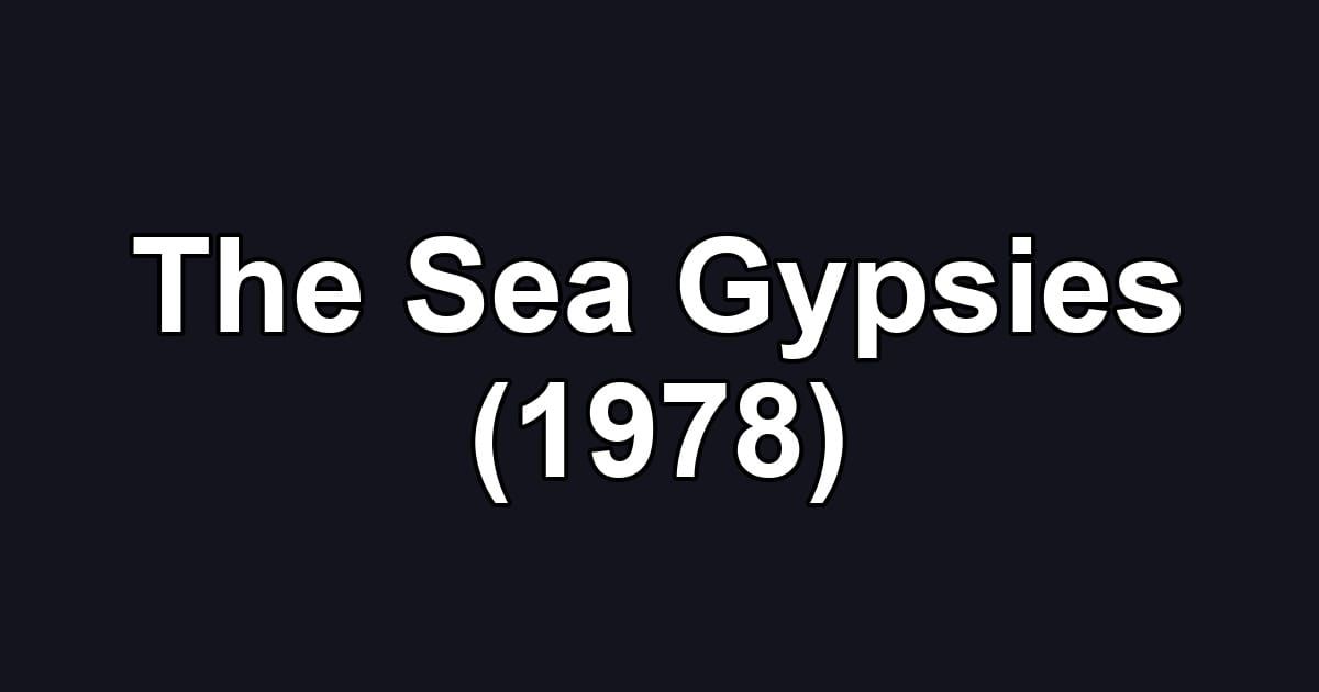 The Sea Gypsies (1978)
