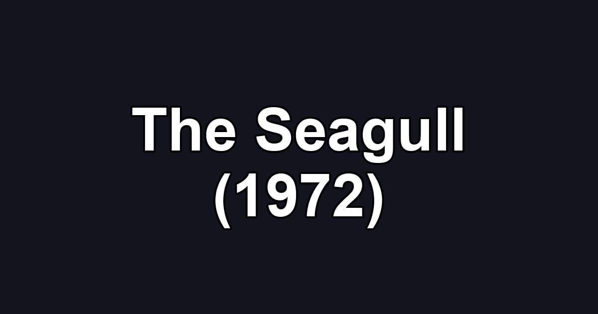 The Seagull (1972)