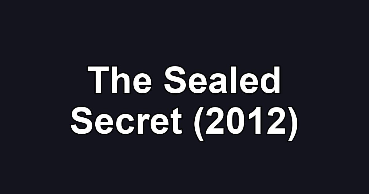 The Sealed Secret (2012)