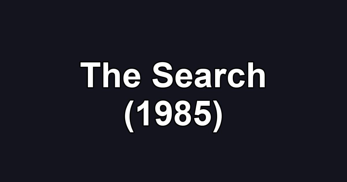 The Search (1985)