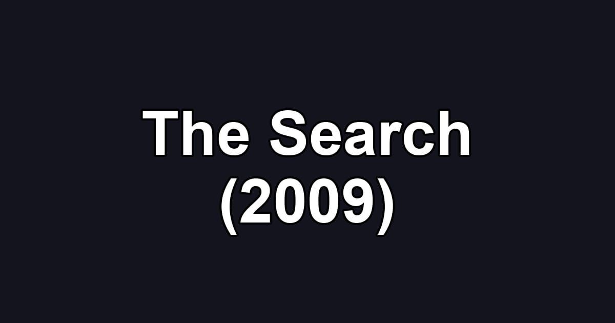 The Search (2009)