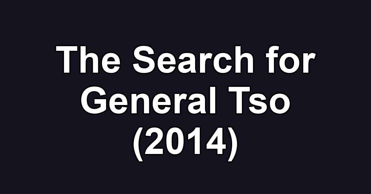 The Search for General Tso (2014)