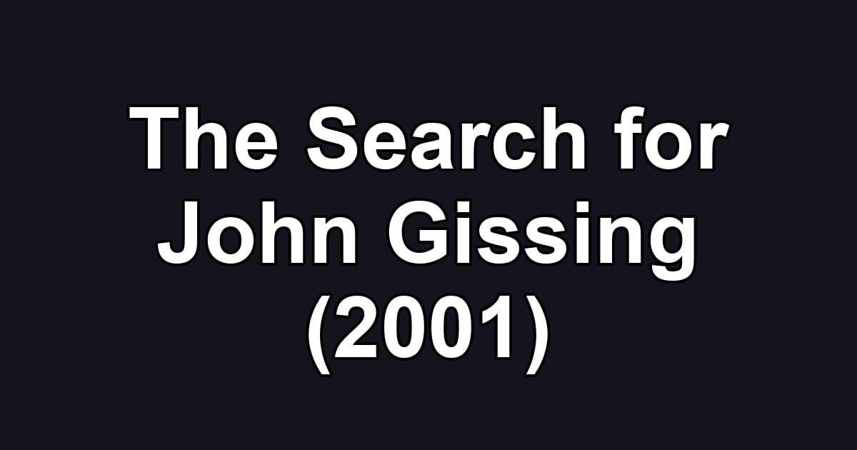 The Search for John Gissing (2001)