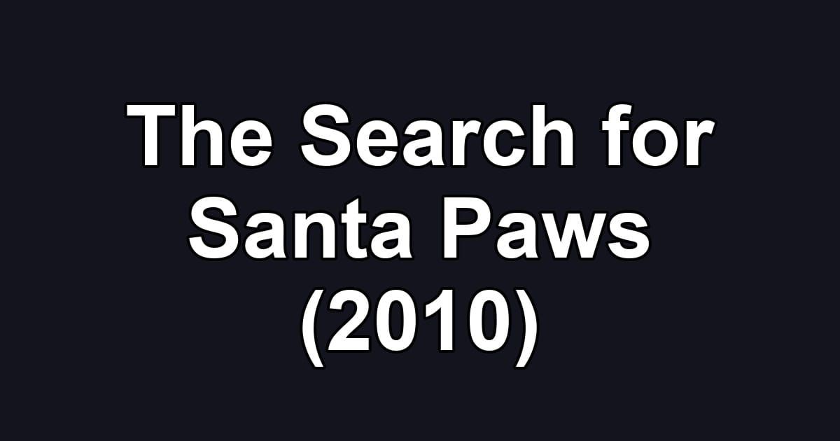 The Search for Santa Paws (2010)