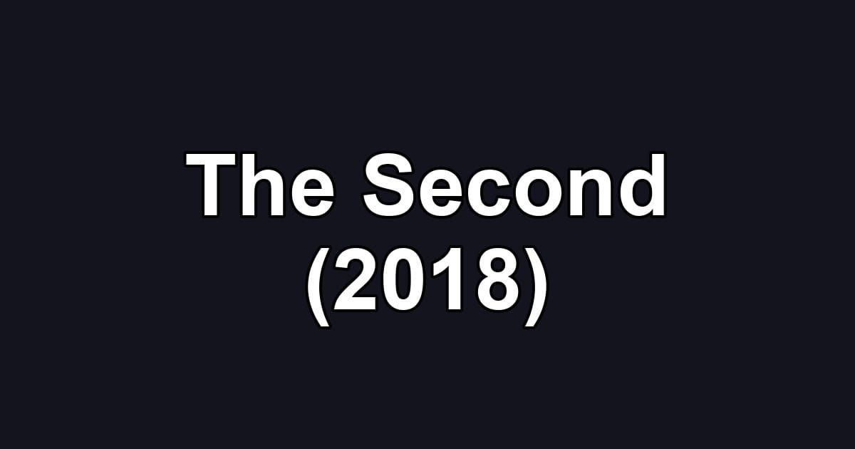 The Second (2018)