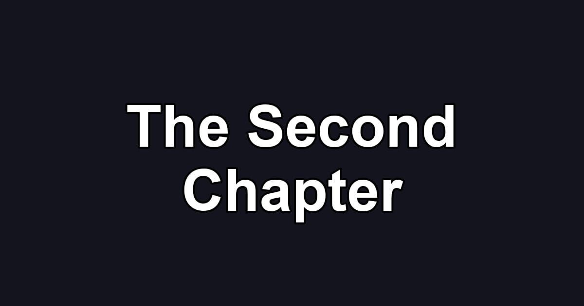 The Second Chapter