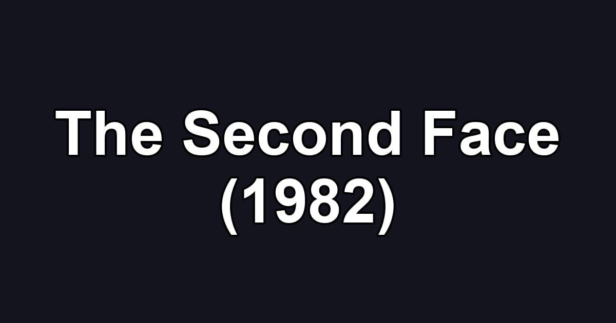 The Second Face (1982)