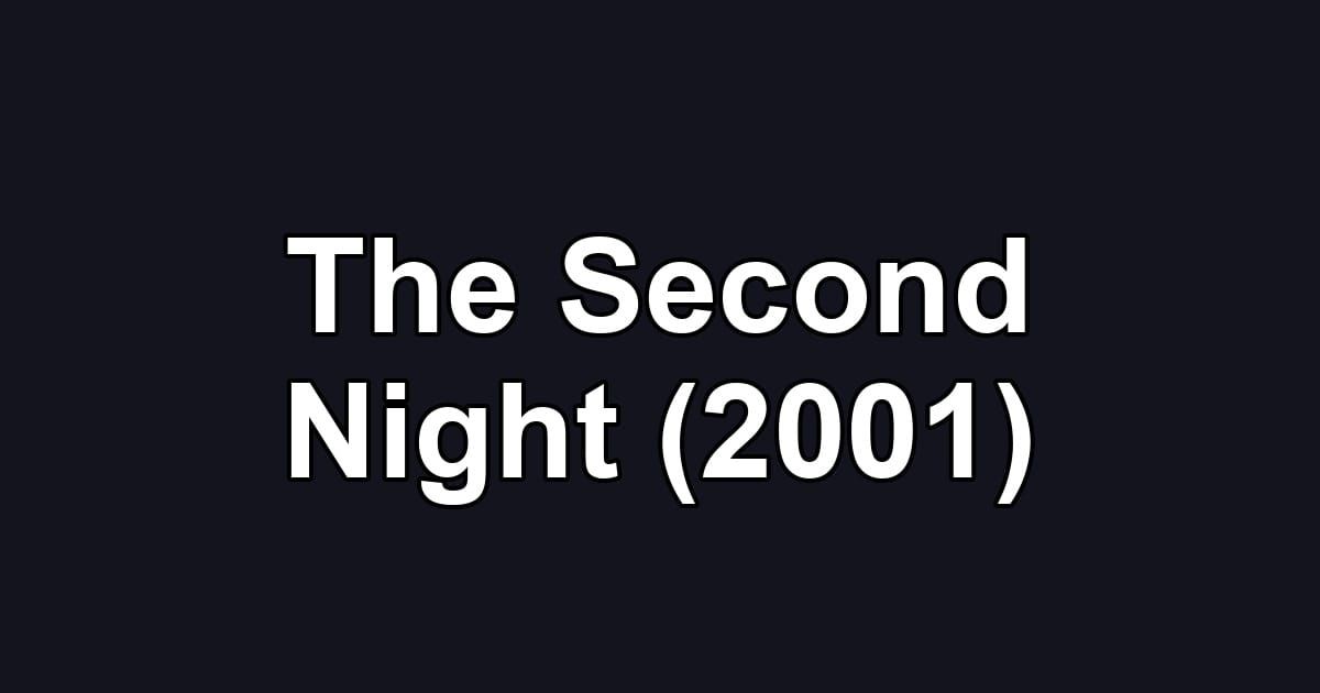 The Second Night (2001)