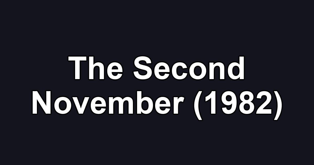 The Second November (1982)