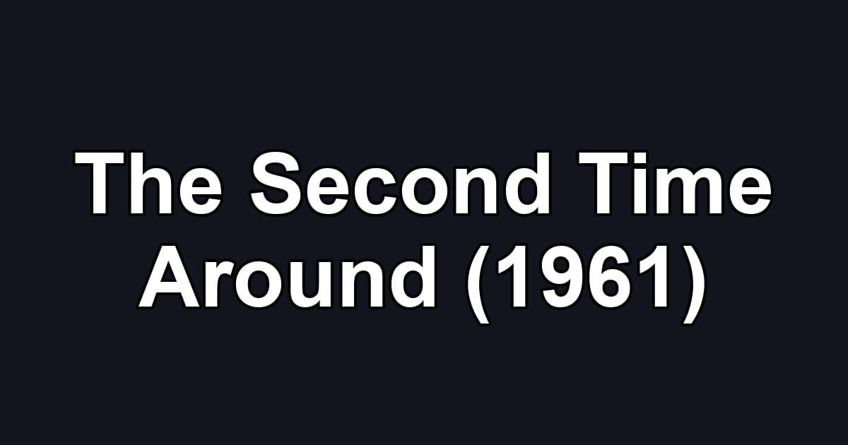The Second Time Around (1961)