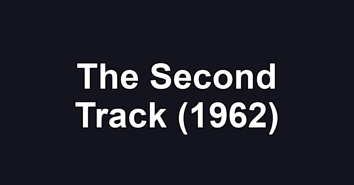 The Second Track (1962)