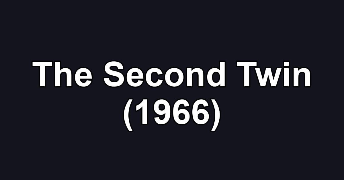 The Second Twin (1966)