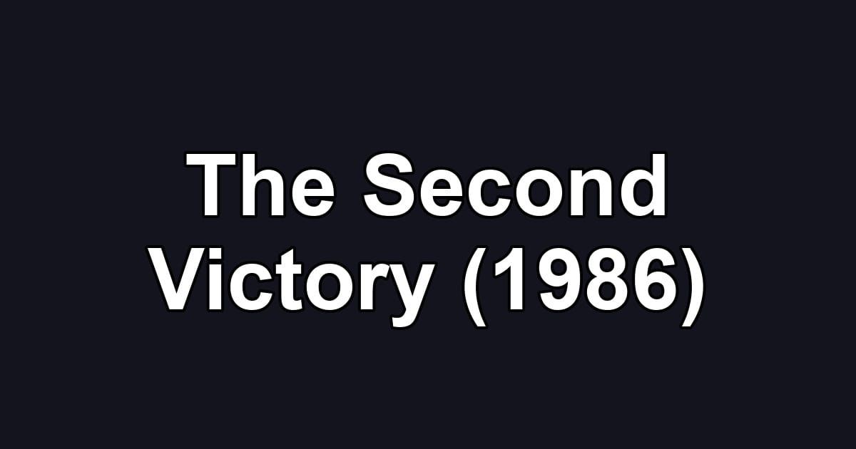 The Second Victory (1986)