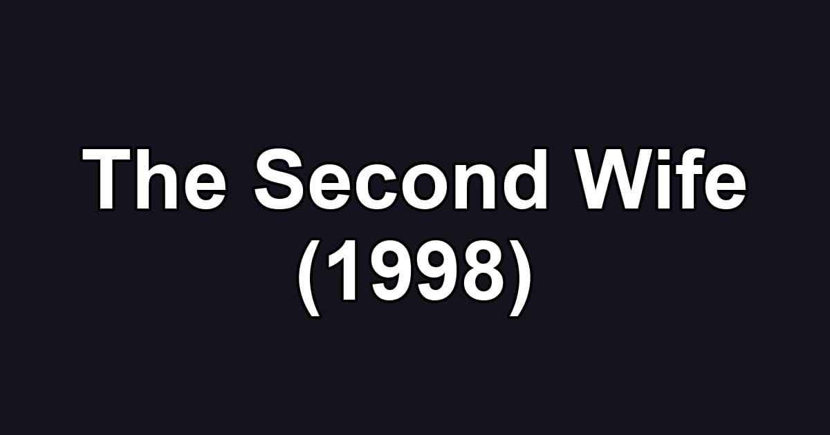 The Second Wife (1998)
